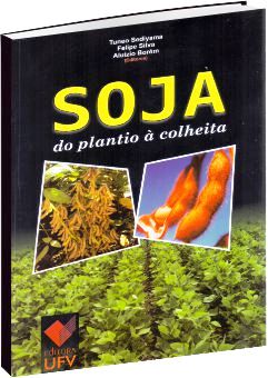 Soja: do Plantio � Colheita