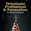 Ressenha: Orienta��o Profissional & Psican�lise: O Olhar Cl�nico